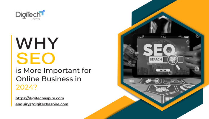 Why More Important is SEO for Online Business in 2024?